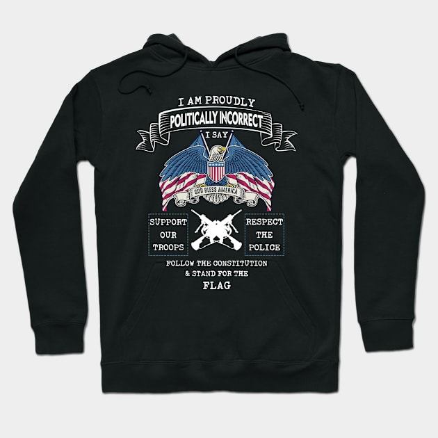 Politically Incorrect God Bless America - Funny gift Hoodie by LindaMccalmanub